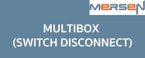 Mersen Multibox (Switch Disconnect)